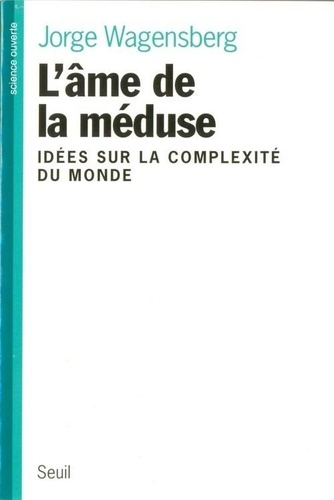 wagensberg-jorge-l-ame-de-la-meduse-idees-sur-la-complexite-du-monde_0