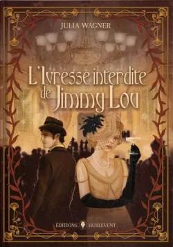 wagner-julia-l-ivresse-interdite-de-jimmy-lou_0