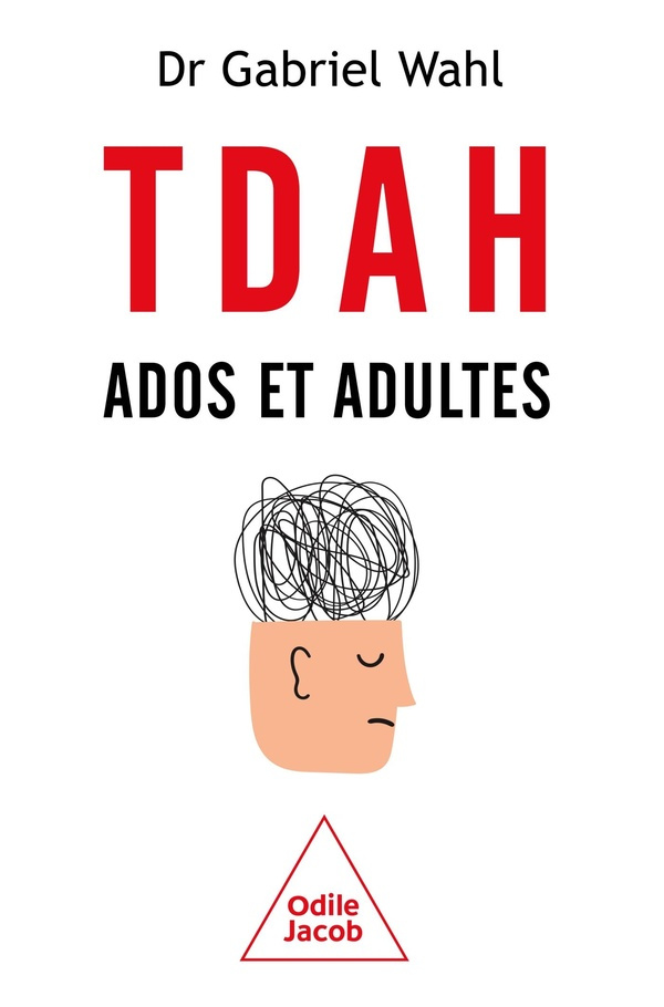 wahl-gabriel-adolescents-et-adultes-tda-h-comment-ne-plus-subir_0