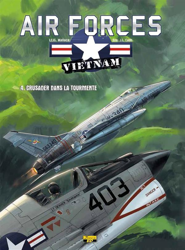 wallace-j-l-cash-air-force-vietnam-tome-4-crusader-dans-la-tourmente-ex-libris_0
