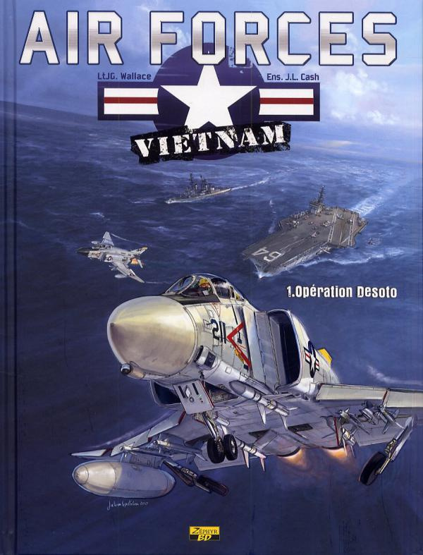wallace-jg-3b-cash-jl-3b-liardet-jean-philippe-3b-mor-air-forces-vietnam-tome-1-operation-desoto_0