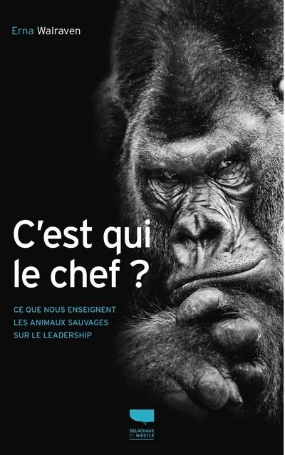 walraven-erna-3b-checconi-claude-c-est-qui-le-chef-ce-que-nous-enseignent-les-animaux-sauvages-sur-le-leadership_0