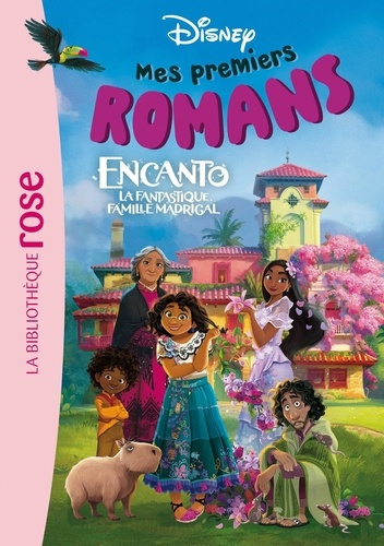 walt-disney-company-mes-premiers-romans-disney-tome-05-encanto-la-fantastique-famille-madrigal_0