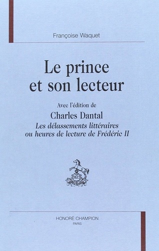 waquet-francoise-le-prince-et-son-lecteur-avec-l-edition-de-charles-dantal-les-delassements-litteraires-ou-heure_0