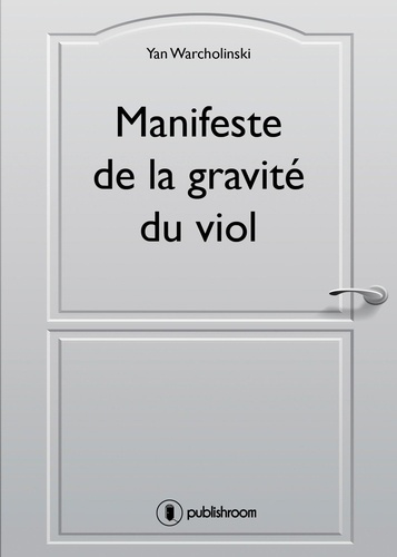 warcholinski-yan-manifeste-de-la-gravite-du-viol_0