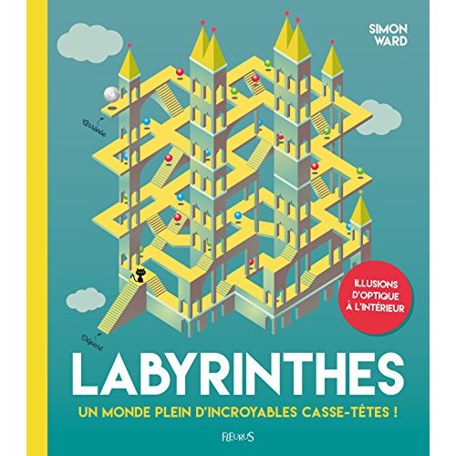 ward-simon-labyrinthes-un-monde-plein-d-incroyables-casse-tete_0