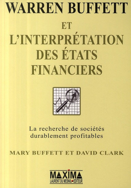 warren-buffett-et-l-interpretation-des-etats-financiers-la-recherche-des-entreprises-qui-possedent_0