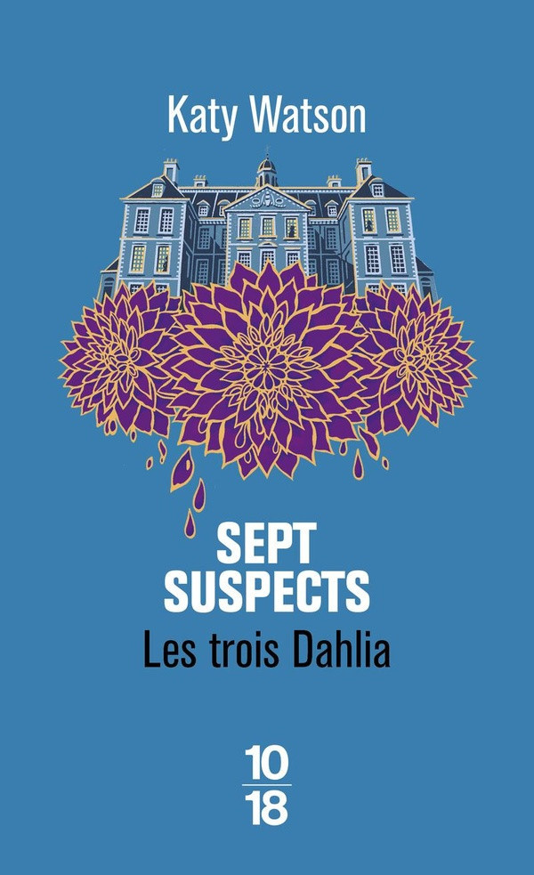 watson-katy-les-trois-dahlia-tome-03-sept-suspects-03_0