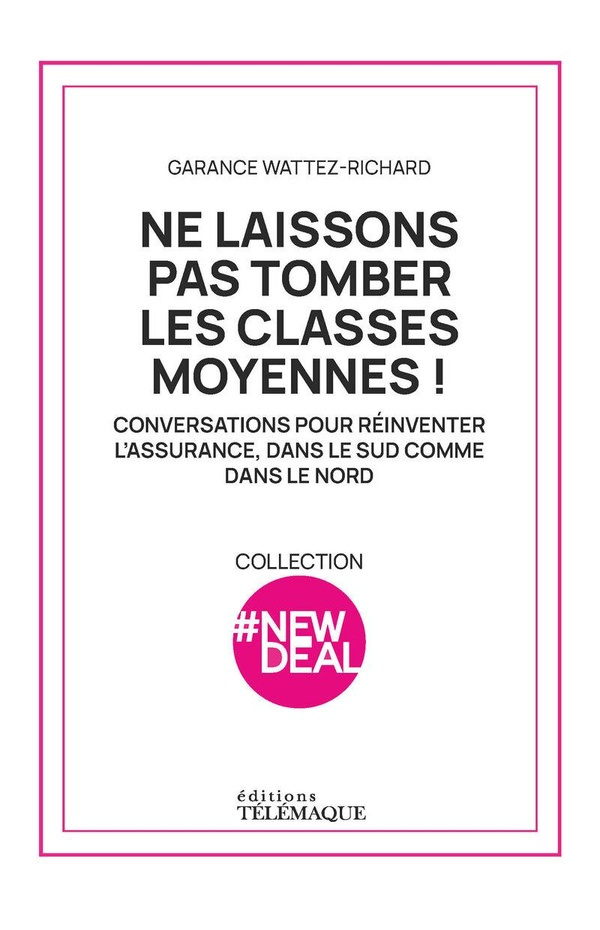 wattez-richard-g-ne-laissons-pas-tomber-les-classes-moyennes-conversations-pour-reinventer-l-assurance-dans-le-s_0