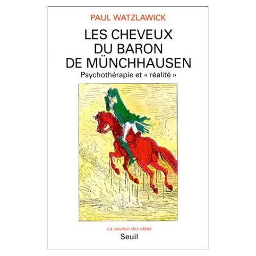 watzlawick-paul-les-cheveux-du-baron-de-munchhausen-psychotherapie-et-realite_0