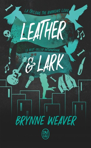 weaver-brynne-the-ruinous-love-trilogy-vol02-leather-lark_0