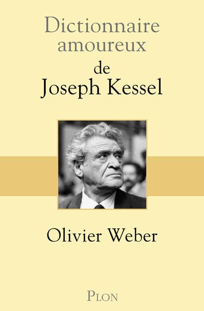 weber-olivier-3b-bouldouyre-alain-dictionnaire-amoureux-de-joseph-kessel_0