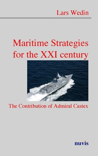 wedin-lars-maritime-strategies-at-the-xxi-century-the-contribution-of-admiral-castex_0