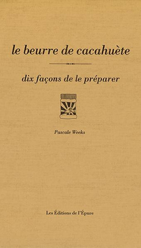 weeks-pascale-le-beurre-de-cacahuete-dix-facons-de-le-preparer_0