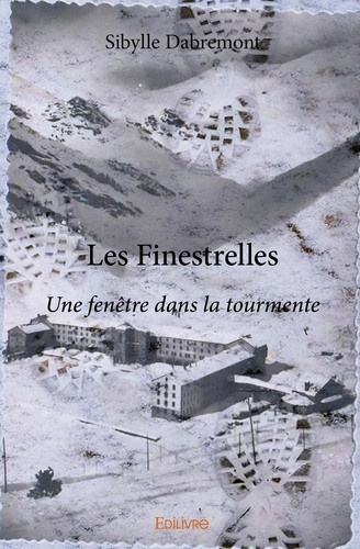 weick-claire-lise-les-finestrelles-une-fenetre-dans-la-tourmente_0