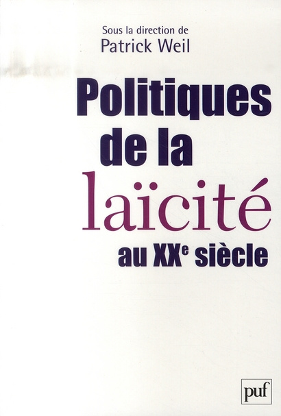 weil-patrick-3b-fabre-remi-3b-tronchet-guillaume-3b-j-politiques-de-la-laicite-au-xxe-siecle_0