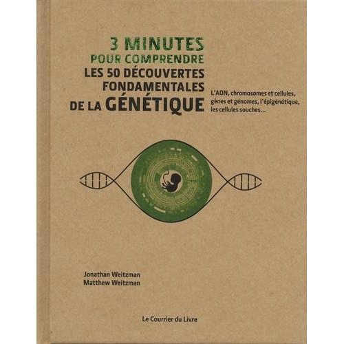 weitzman-jonathan-3b-weitzman-matthew-3b-rothstein-r-3-minutes-pour-comprendre-les-50-decouvertes-fondamentales-de-la-genetique_0