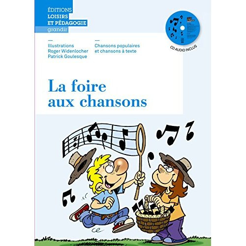 widenlocher-roger-3b-goulesque-patrick-la-foire-aux-chansons-chansons-populaires-et-chansons-a-texte-avec-1-cd-audio_0