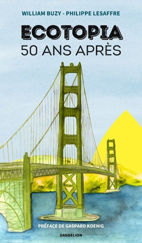 william-buzy-ecotopia-50-ans-apres-quand-l-utopie-devient-realite_0