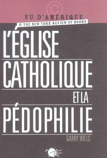 wills-garry-3b-rozenberg-paul-l-eglise-catholique-et-la-pedophilie_0