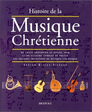 wilson-dickson-histoire-de-la-musique-chretienne_0