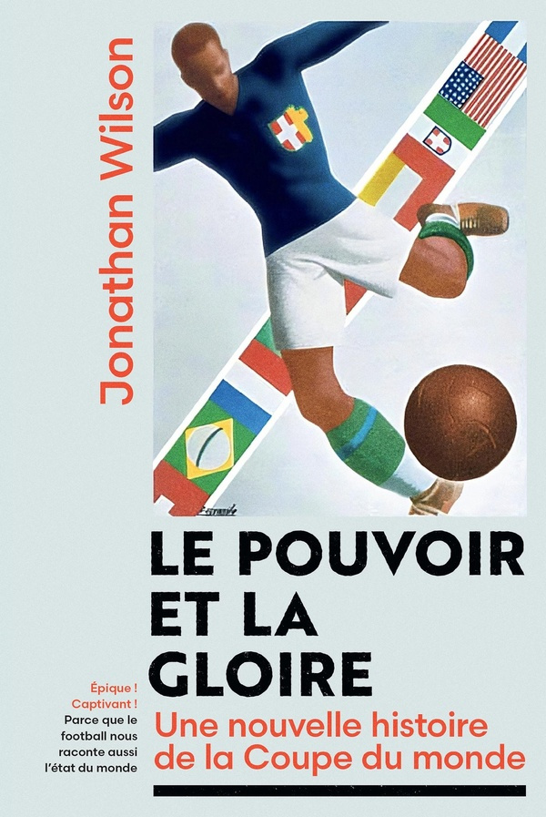 wilson-jonathan-le-pouvoir-et-la-gloire-une-nouvelle-histoire-de-la-coupe-du-monde_0