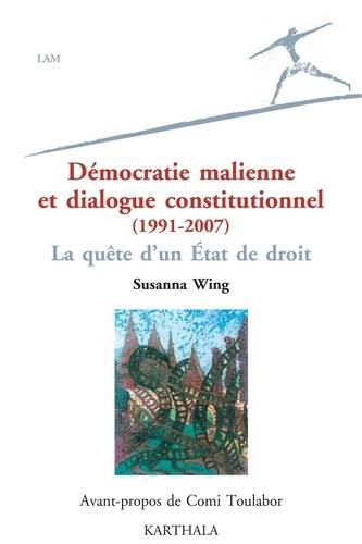 wing-susanna-d-toulabor-comi-balans-jean-loui-democratie-malienne-et-dialogue-constitutionnel-1991-2007-la-quete-d-un-etat-de-choix_0