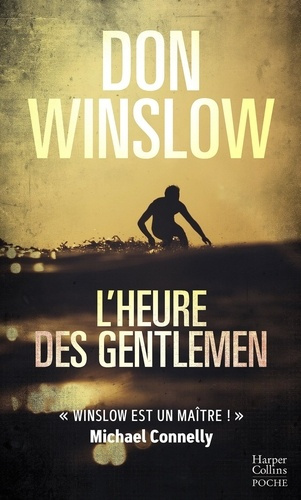 winslow-don-l-heure-des-gentlemen-un-thriller-culte-du-maitre-du-polar-americain-auteur-de-cartel-et-la-griffe_0
