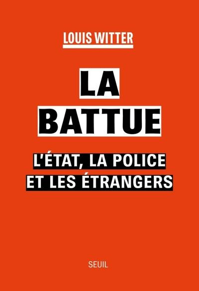 witter-louis-la-battue-la-police-d-etat-et-la-question-raciale-enquete-sur-les-chasses-a-l-homme_0