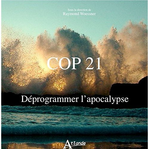 woessner-raymond-cop-21-deprogrammer-l-apocalypse_0