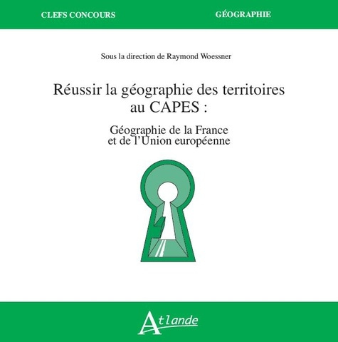 woessner-raymond-reussir-la-geographie-des-territoires-au-capes-geographie-de-la-france-et-de-l-union-europeenne_0