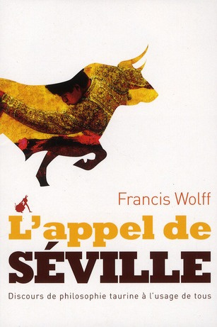 wolff-francis-l-appel-de-seville-discours-de-philosophie-taurine-a-l-usage-de-tous_0