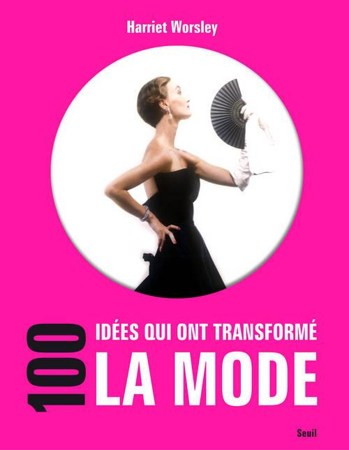worsley-harriet-3b-lepic-paul-100-idees-qui-ont-transforme-la-mode_0