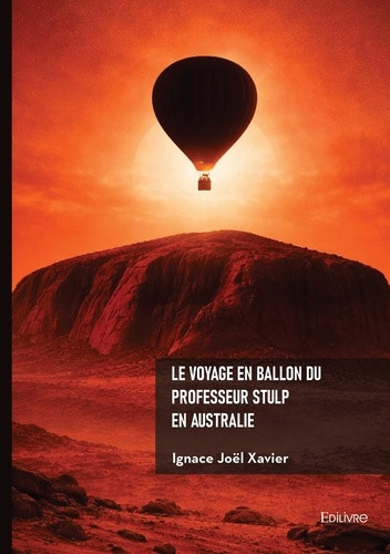 xavier-ignace-joel-le-voyage-en-ballon-du-professeur-stulp-en-australie_0