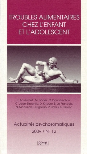 xxx-actualites-psychosomatiques-n-12-2009-troubles-alimentaires-chez-l-enfant-et-l-adolescent_0