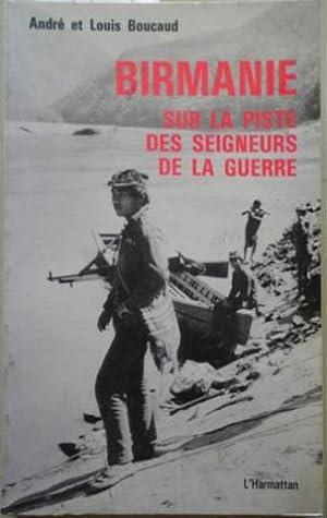 xxx-la-birmanie-sur-la-piste-des-seigneurs-de-la-guerre_0