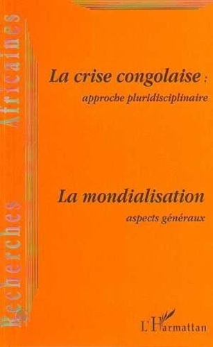 xxx-la-crise-congolaise-approche-pluridisciplinaire-la-mondialisation-aspects-generaux_0
