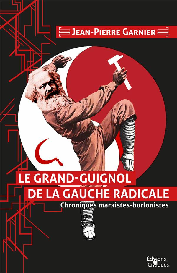 xxx-le-grand-guignol-de-la-gauche-radicale-chroniques-marxistes-burlonistes_0