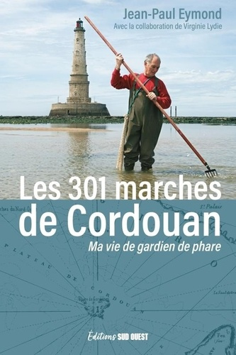xxx-les-301-marches-de-cordouan-ma-vie-de-gardien-de-phare-ma-vie-de-gardien-de-phare_0