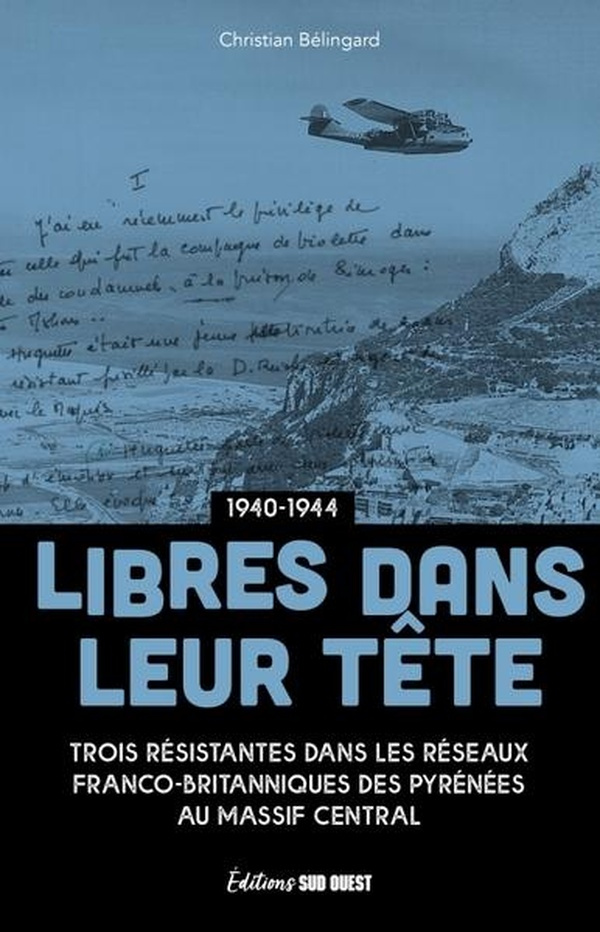 xxx-libres-dans-leur-tete-trois-femmes-fortes-dans-les-reseaux-franco-britanniques-des-pyrenees-au-mass_0