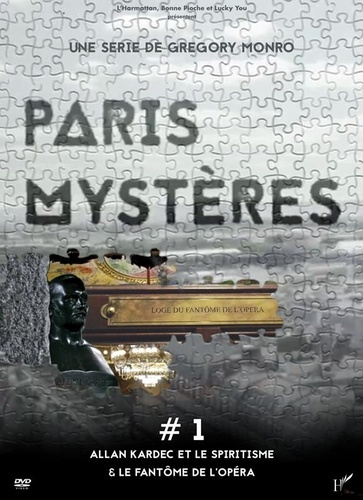 xxx-paris-mysteres-1-allan-kardec-le-spiritisme-et-le-fantome-de-l-opera_0