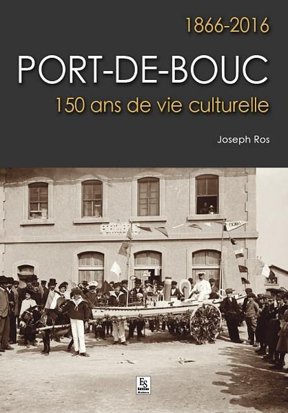 xxx-port-de-bouc-1866-2016-150-ans-de-vie-culturelle_0
