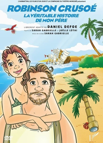 xxx-robinson-crusoe-la-veritable-histoire-de-mon-pere_0