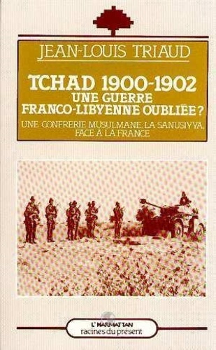 xxx-tchad-1900-1902-une-guerre-franco-libyenne-oubliee-une-confrerie-musulmane-la-sanusiyya-face_0