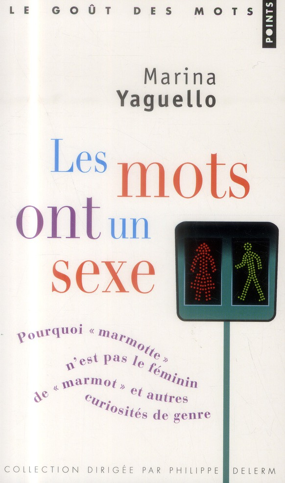 yaguello-marina-les-mots-ont-un-sexe-pourquoi-marmotte-n-est-pas-le-feminin-de-marmot-et-autres-curiosites-de_0