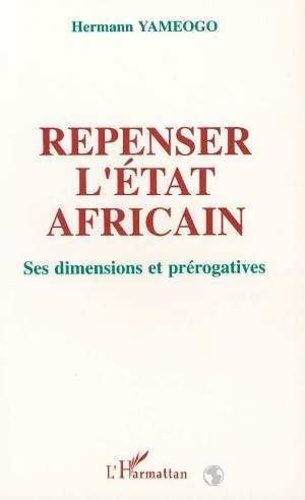 yameogo-hermann-repenser-l-etat-africain-ses-dimensions-et-prerogatives_0