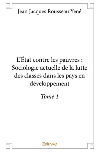 yene-jean-jacques-rousseau-l-etat-contre-les-pauvres-tome-1-tome-1_0