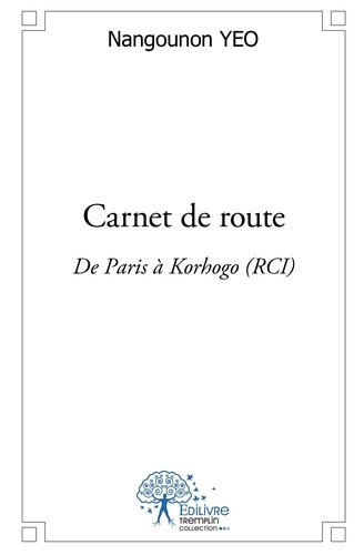 yeo-nangounon-carnet-de-route-de-paris-a-korhogo-rci_0