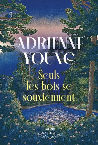 young-adrienne-seuls-les-bois-se-souviennent-un-roman-atmospherique-envoutant-sur-les-traces-du-passe-soupoudre-de_0