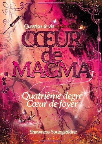youngshkine-shawness-coeur-de-magma-quatrieme-degre-coeur-de-foyer_0